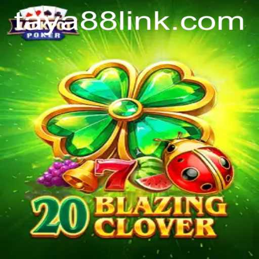 Exploring the Thrills of 20BlazingClover on TAYA88.PH