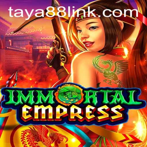 Unveiling the Mysteries of ImmortalEmpress: A Journey Through TAYA88.PH