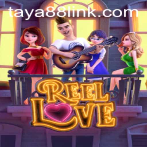 Discover the Excitement of ReelLove: A Romantic Adventure with TAYA88.PH